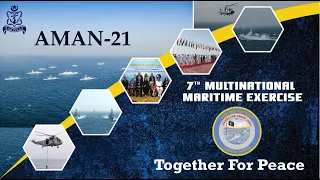 Pakistan Navy has been hosting Multinational Exercise "AMAN" under the slogan "TOGETHER FOR PEACE"