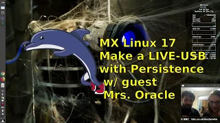 MX Linux 17: Make a live-USB with Persistence.