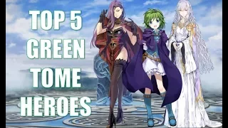 Fire Emblem Heroes Top 5: My Top 5 Green Tome Heroes