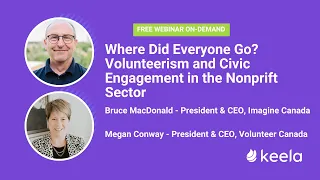 Keelabs Webinar - Where Did Everyone Go? Volunteerism and Civic Engagement in the Nonprofit Sector