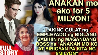 ANAKAN MO KO AT BIBIGYAN PA KITA NG 5MILYON