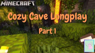 Cozy Cave | Longplay | Peaceful | No Commentary | Pt. 1 | Resource gathering & some terraforming