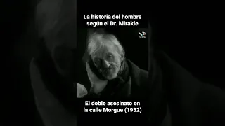 La historia del hombre según el Dr. Mirakle