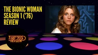 BIONIC WOMAN SEASON 1 (1976) - THAT '70S REVIEW