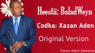 Xasan Aden Samatar Heestii-BaladWeyn ( Original Version)