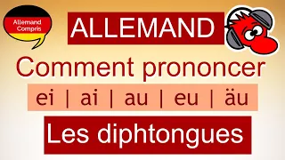 🇩🇪 SAVOIR PRONONCER ei | ai | au | eu | äu - les diphtongues en allemand