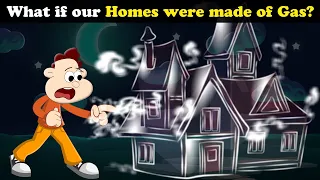 What if our Homes were made of Gas? + more videos | #aumsum #kids #children #cartoon #whatif
