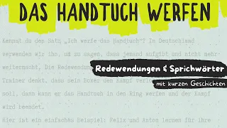 Das Handtuch werfen | Deutsche Redewendungen & Sprichwörter #Deutschesprichwörter