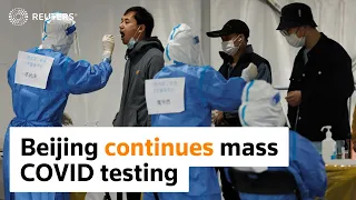 Beijing continues mass COVID testing