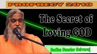 Sundar Selvaraj Sadhu April 28, 2019 : The Secret of Loving God | Prophecy 2019