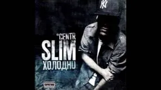 Slim - Holodno