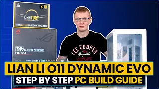 Lian Li O11 Dynamic EVO - Step by Step PC Build Guide