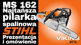 STIHL MS 162 - NAJTAŃSZA PILARKA SPALINOWA STIHL - NOWOŚĆ 2022 - Prezentacja, porównanie i omówienie