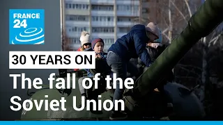 The fall of the Soviet Union, 30 years on • FRANCE 24 English