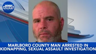 Marlboro County man arrested in kidnapping, sexual assault investigation