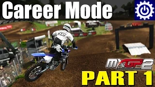 MXGP2 - Career Mode - First Look (Part 1)