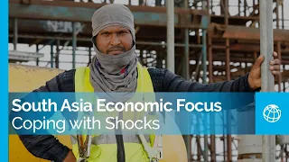 Economic Focus: Unprecedented Shocks Rattle South Asia, Exacerbating Challenges and Dampening Growth