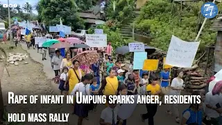 Rape of infant in Umpung sparks anger, residents hold mass rally