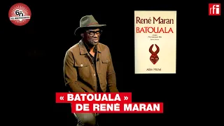 "Batouala" de René Maran présenté par l'écrivain Alain Mabanckou - Indépendances & littérature #RCA