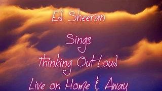 Ed Sheeran   Thinking Out Loud   Home And Away   3rd September 2015