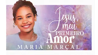 Maria Marçal - Jesus, Meu Primeiro Amor #MkNetwork