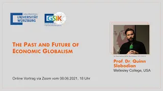 Prof. Quinn Slobodian - The Past and Future of Economic Globalism