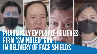 Pharmally employee believes firm ‘swindled’ gov’t in delivery of face shields