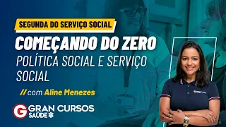 Segunda do Serviço Social - Política Social e Serviço Social com Prof. Aline Menezes