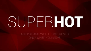 SUPERHOT - Xbox One Launch Trailer | EN
