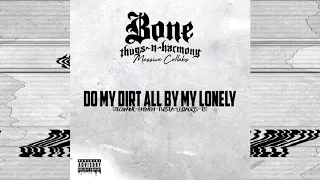 BTNH - Do My Dirt All By My Lonely (Massive Collabs) (Re-Up)