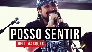 Bell Marques - Posso Sentir - YouTube Carnaval 2015