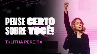 PENSE CERTO SOBRE VOCÊ - TALITHA PEREIRA