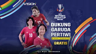 Dukung Garuda Pertiwi di Vision+ | AFC Woman Asian Cup 2022