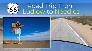 Route 66 Road Trip From Ludlow to Needles, CA