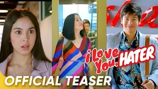 I Love You, Hater Official Teaser Official Teaser | Julia, Joshua, Kris | 'I Love You, Hater'
