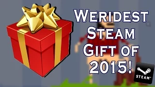 Weirdest Steam Gift of 2015