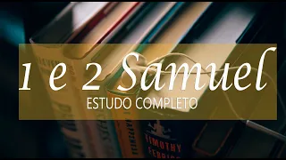1 & 2 SAMUEL - ESTUDO BÍBLICO COMPLETO #09