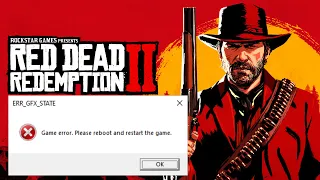 Ошибка ERR GFX STATE в RDR 2