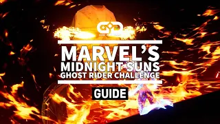 Marvel's Midnight Sun Ghost Rider Challenge Guide | Unlock the Penance Stare ability