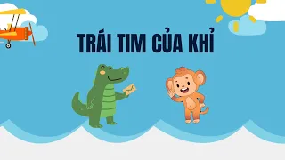 Trái Tim Của Khỉ | Cá Sấu và Khỉ | Truyện hay và bổ ích | Hoa và Lá