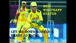 MS Dhoni | Let Me Down Slowly x Kabhi Jo Badal | Come back New Whatsapp Status | Khowal Edits.