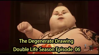 畫江湖之換世門生 EP06 | The Degenerate Drawing  Double Life Season-Episode  06