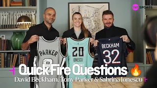 Legendary Quickfire Questions With David Beckham, Tony Parker and Sabrina Ionescu 🔥 👀