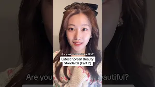 Updated Korean beauty standards part 2 -are you considered beautiful? Latest trends #shorts #beauty