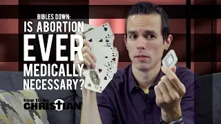 Is Abortion EVER Medically Necessary?