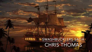 Swashbucklers Saga - Chris Thomas