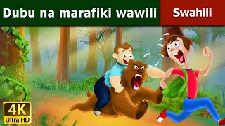 Dubu na marafiki wawili | The bear and two friends  in Swahili | Swahili Fairy Tales