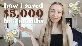 HOW I SAVED $5,000 IN 3 MONTHS: money savings tips, how to save more money + hit your savings goals!