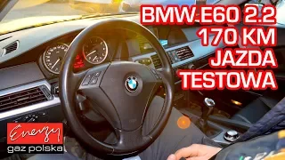 Jazda próbna testowa: Test LPG BMW 520 z 2.2 170 KM 2005r w Energy Gaz Polska na auto gaz BRC