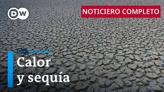 DW Noticias del 09 de julio: Se hacen sentir los efectos del cambio climático [Noticiero completo]